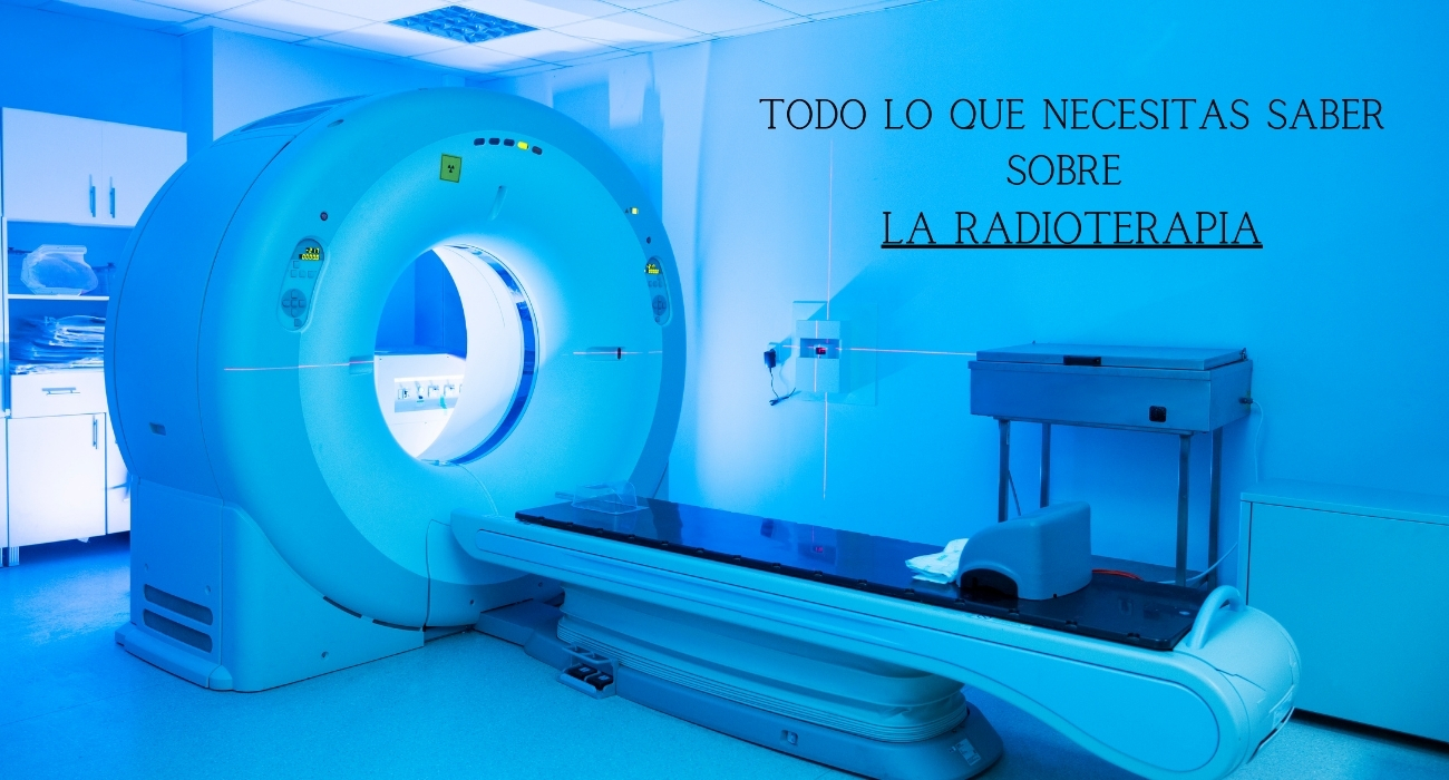 Todo lo que necesitas saber sobre la radioterapia